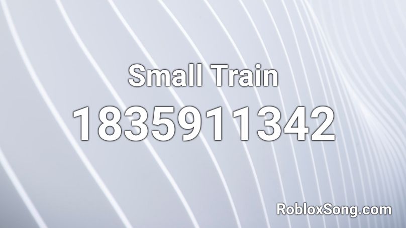 Small Train Roblox ID