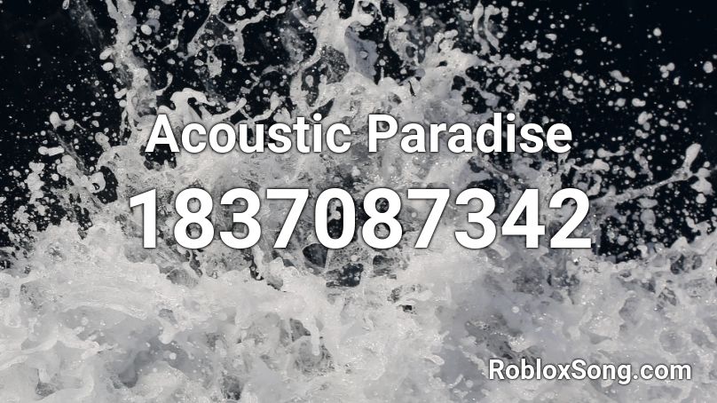 Acoustic Paradise Roblox ID