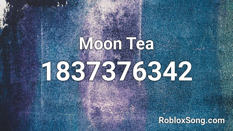 Moon Tea Roblox ID