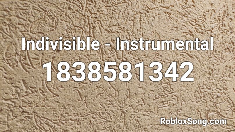 Indivisible - Instrumental Roblox ID