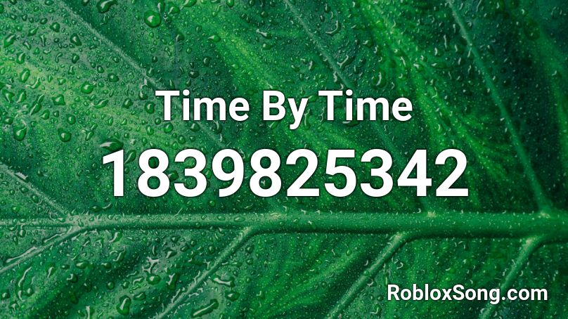 Time By Time Roblox ID
