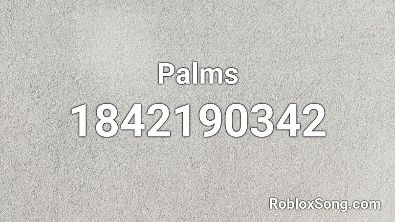 Palms Roblox ID