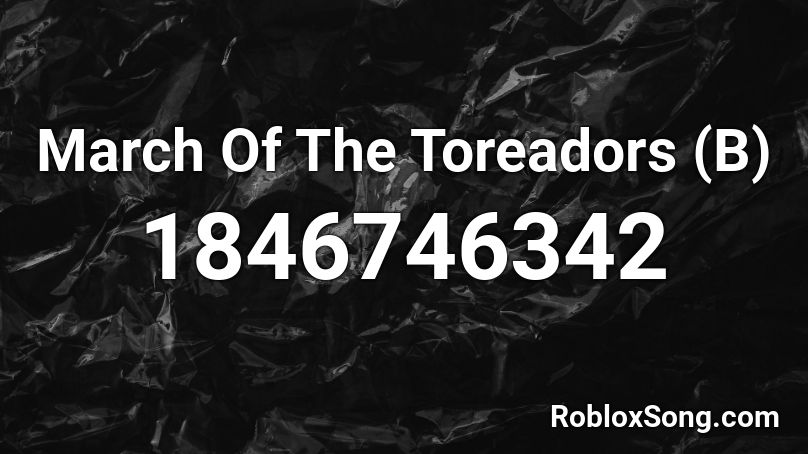 Toreador March/Freddy's Theme Roblox ID - Roblox music codes