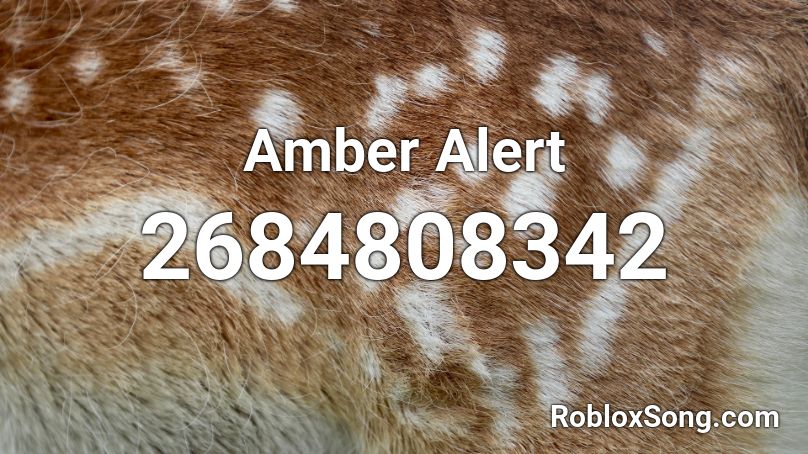 Amber Alert Roblox ID