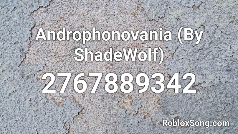 Androphonovania (By ShadeWolf) Roblox ID