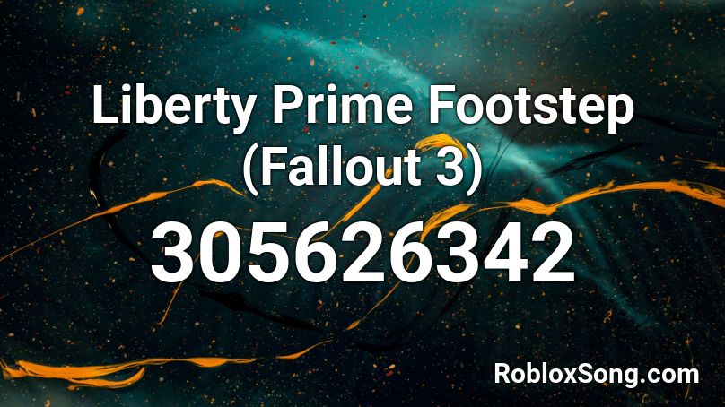 Liberty Prime Footstep (Fallout 3) Roblox ID