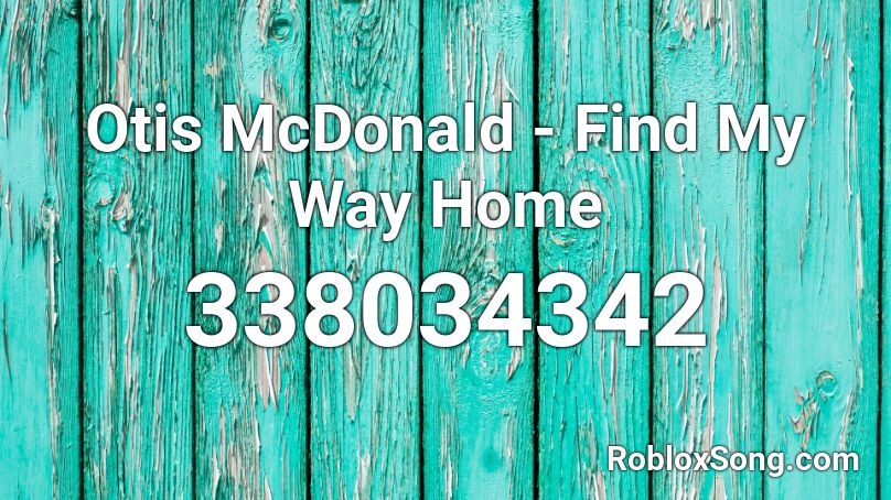 Otis MC - Find My Way Home Roblox ID