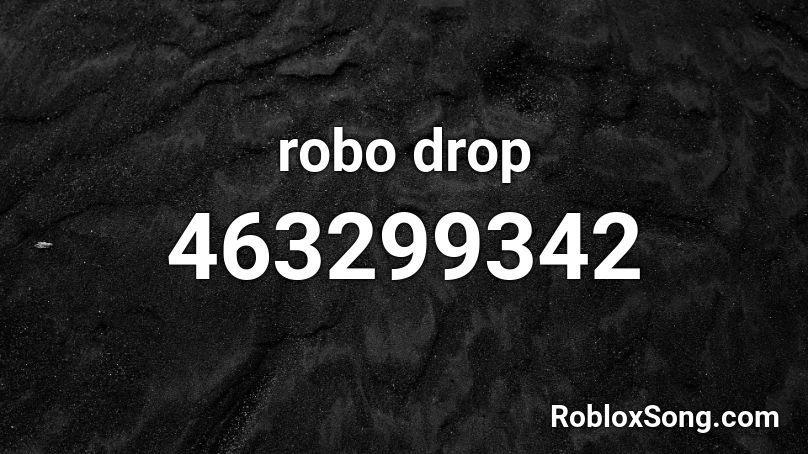robo drop Roblox ID