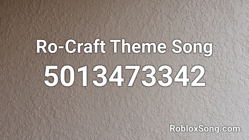 Ro-Craft Theme Song Roblox ID