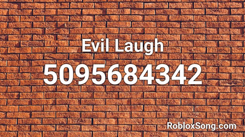 Evil Laugh Roblox ID