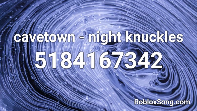 cavetown - night knuckles Roblox ID