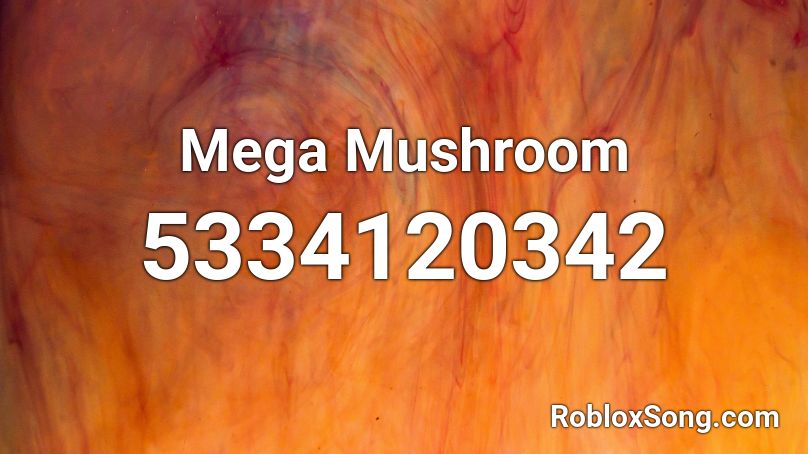 Mega Mushroom Roblox ID
