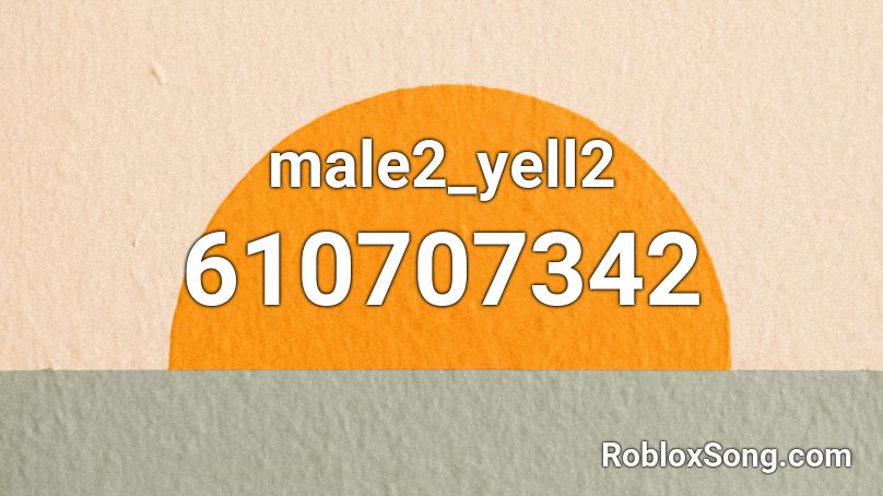 male2_yell2 Roblox ID
