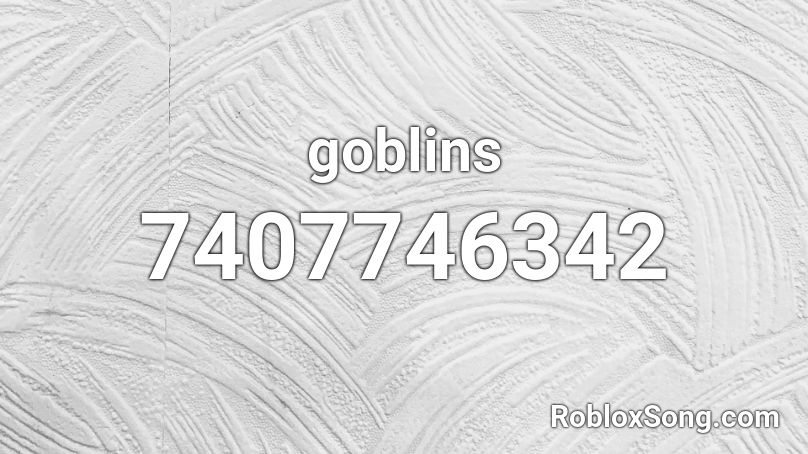 goblins Roblox ID