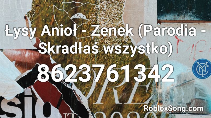 Łysy Anioł - Zenek (Parodia - Skradłaś wszystko) Roblox ID