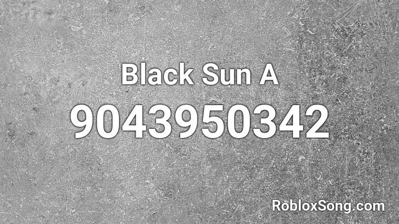 Black Sun A Roblox ID