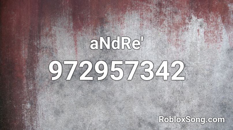 aNdRe' Roblox ID