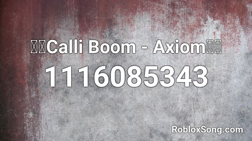 Calli Boom - Axiom Roblox ID
