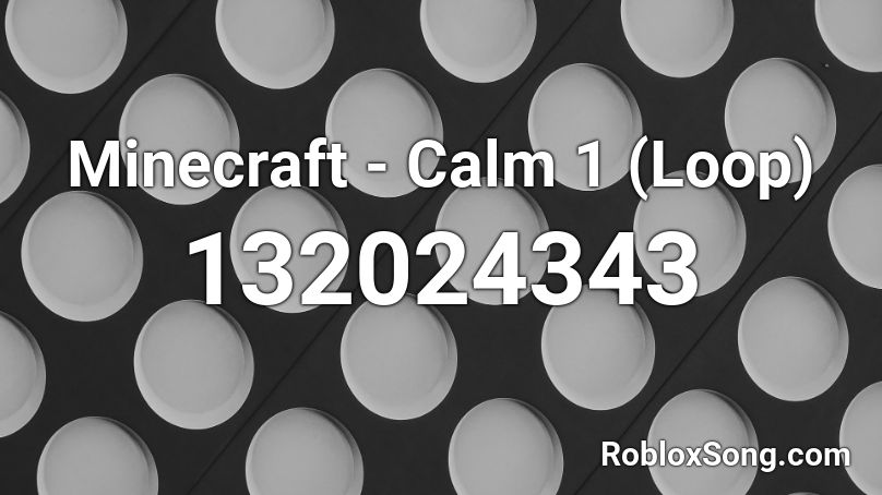 Minecraft - Calm 1 (Loop) Roblox ID