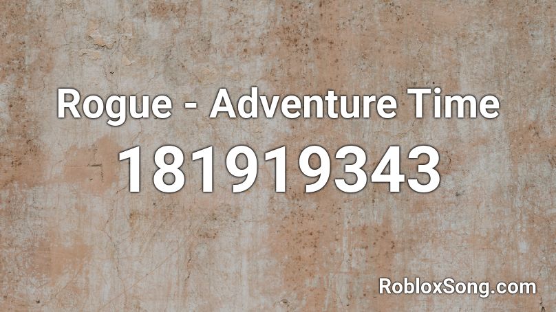 Rogue - Adventure Time Roblox ID