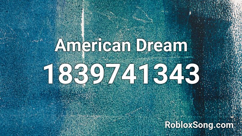 American Dream Roblox ID