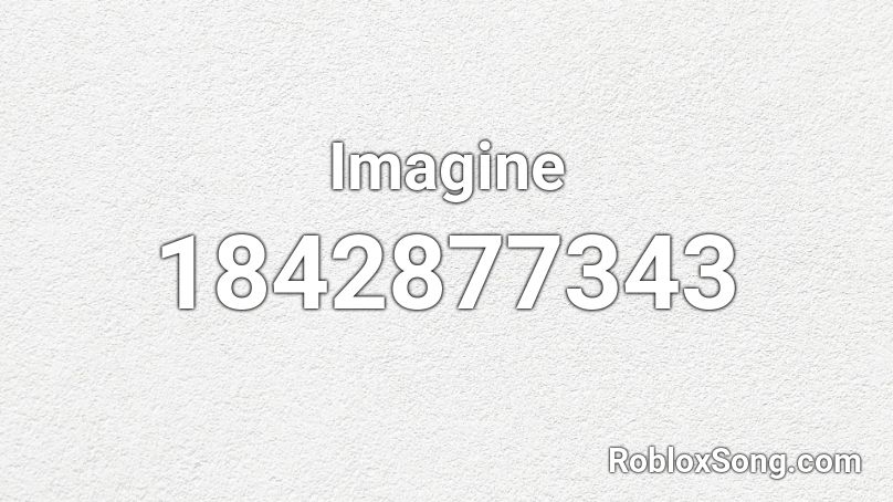 Imagine Roblox ID