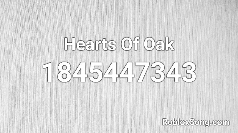 Hearts Of Oak Roblox ID