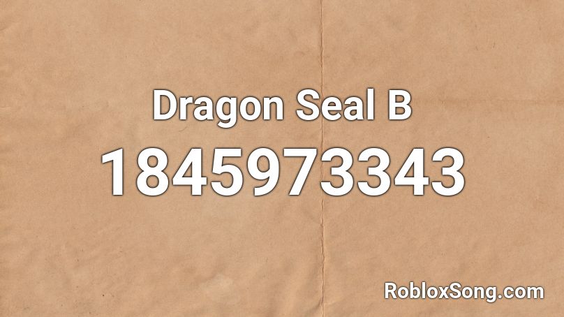 Dragon Seal B Roblox ID