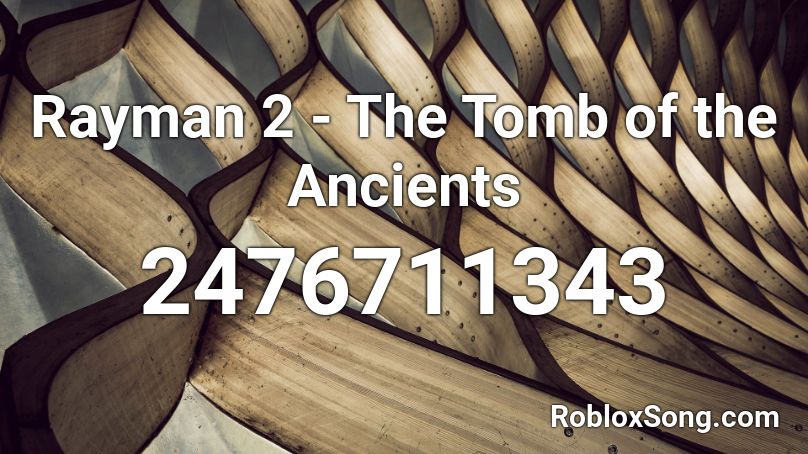 Rayman 2 - The Tomb of the Ancients Roblox ID