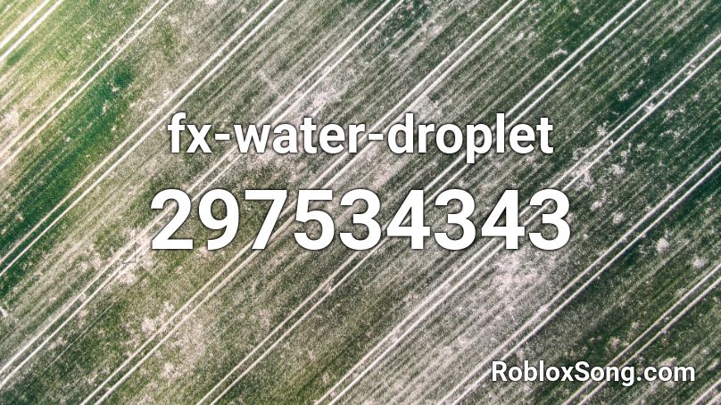 fx-water-droplet Roblox ID