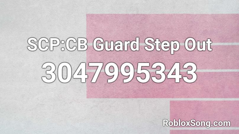 SCP:CB Guard Step Out  Roblox ID