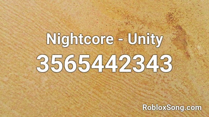 Nightcore - Unity  Roblox ID
