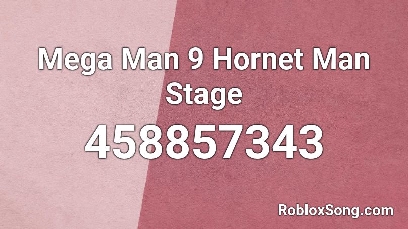 Mega Man 9 Hornet Man Stage Roblox ID