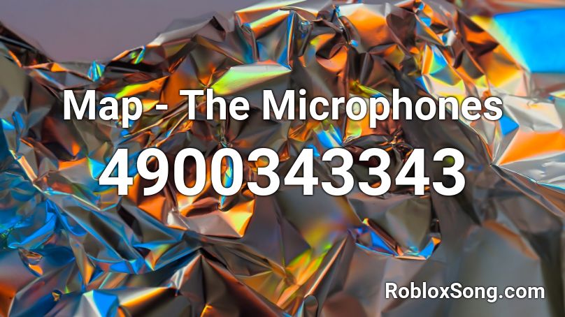 Map - The Microphones Roblox ID