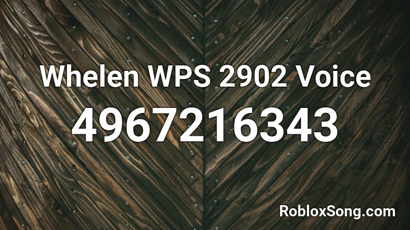 Whelen WPS 2902 Voice Roblox ID