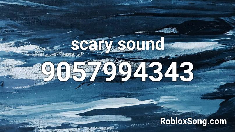 scary sound Roblox ID