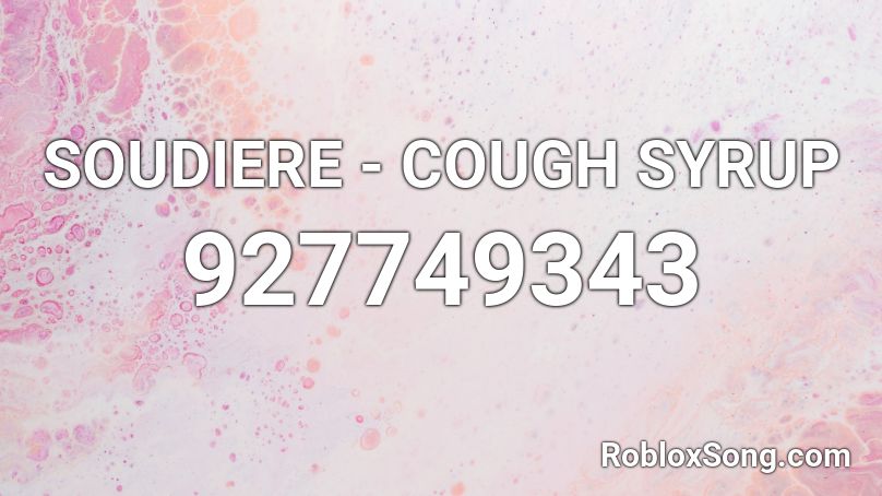 SOUDIERE - COUGH SYRUP Roblox ID