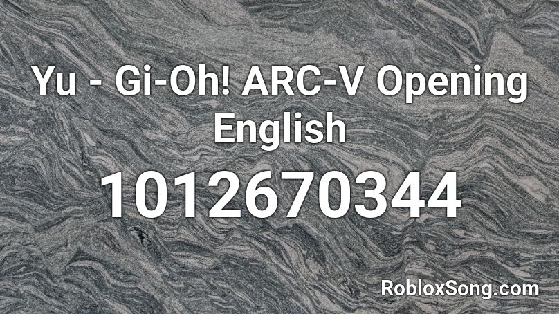 Yu - Gi-Oh! ARC-V Opening English Roblox ID