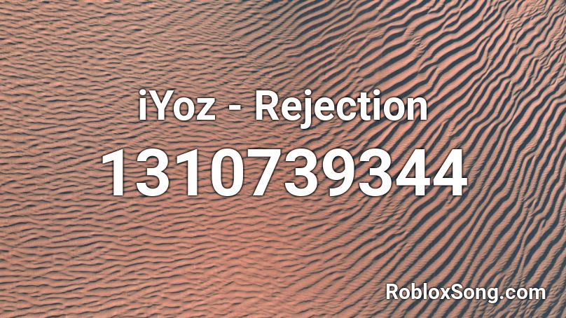 iYoz - Rejection Roblox ID