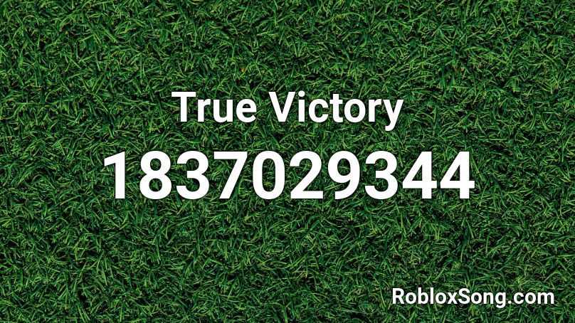 True Victory Roblox ID