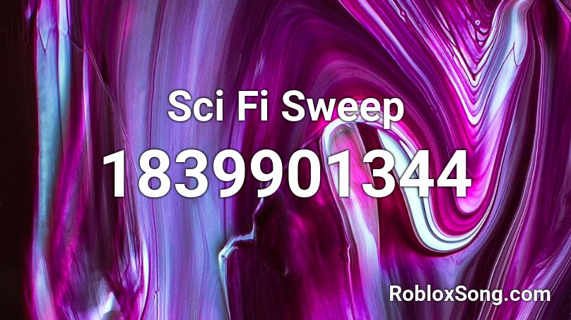 Sci Fi Sweep Roblox ID
