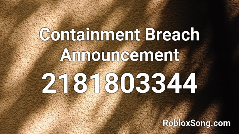 Containment Breach Announcement Roblox ID