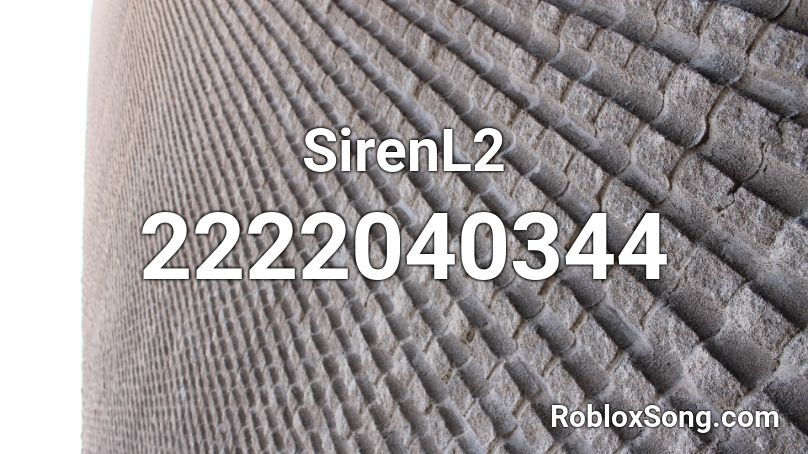 SirenL2 Roblox ID