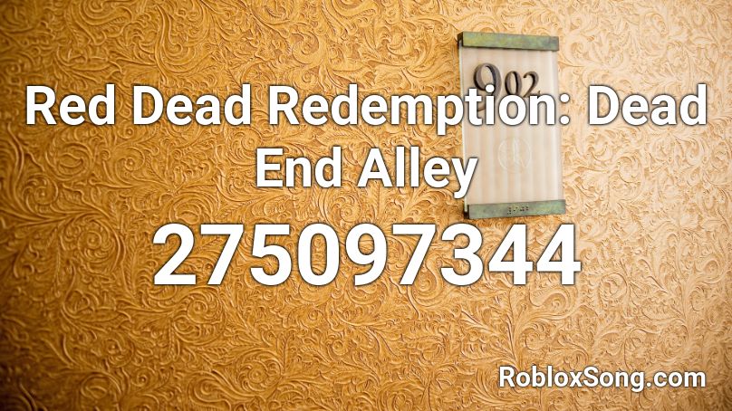 Red Dead Redemption: Dead End Alley Roblox ID