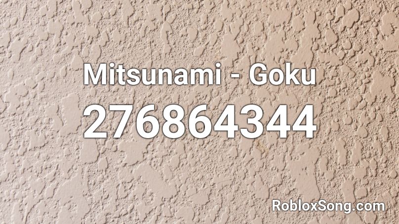 Mitsunami - Goku Roblox ID