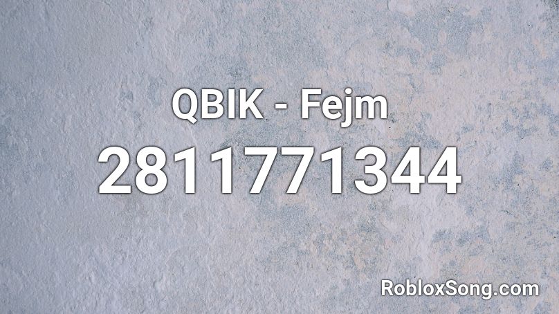 QBIK - Fejm Roblox ID