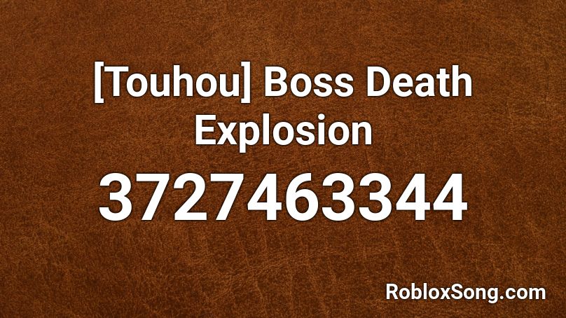 [Touhou] Boss Death Explosion Roblox ID