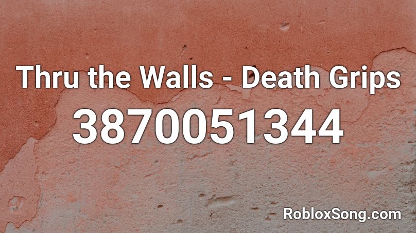 Thru The Walls Death Grips Roblox Id Roblox Music Codes - death grips roblox