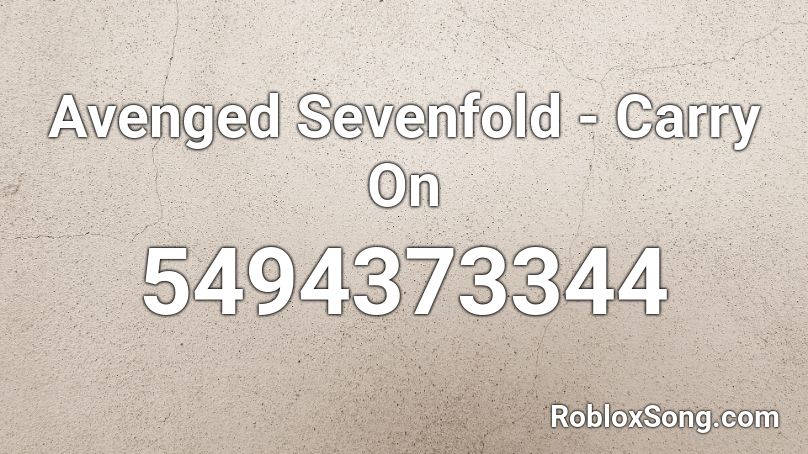 Avenged Sevenfold Carry On Roblox Id Roblox Music Codes - carry on roblox id