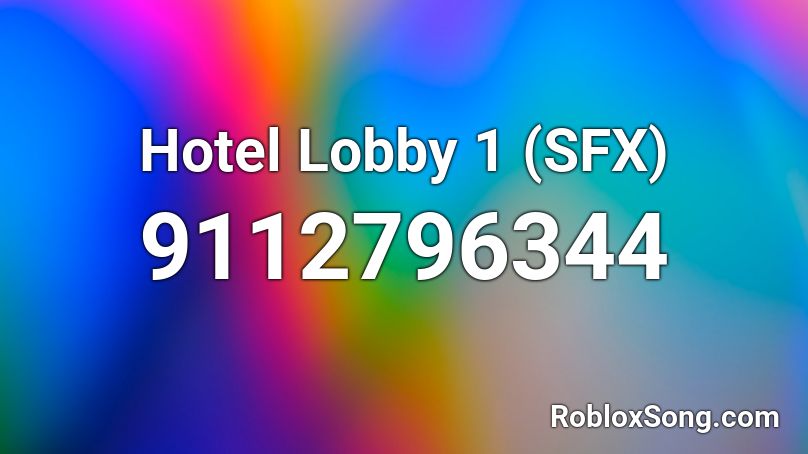Hotel Lobby 1 (SFX) Roblox ID